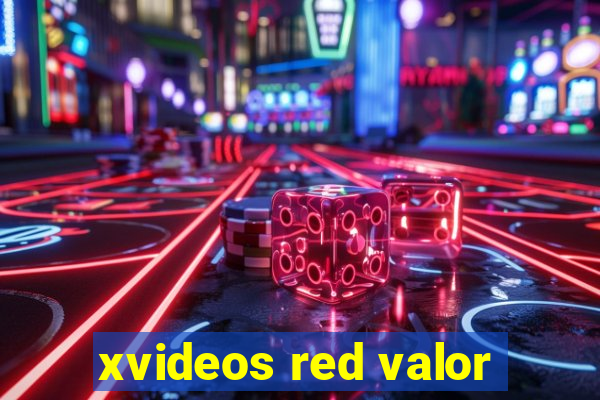 xvideos red valor